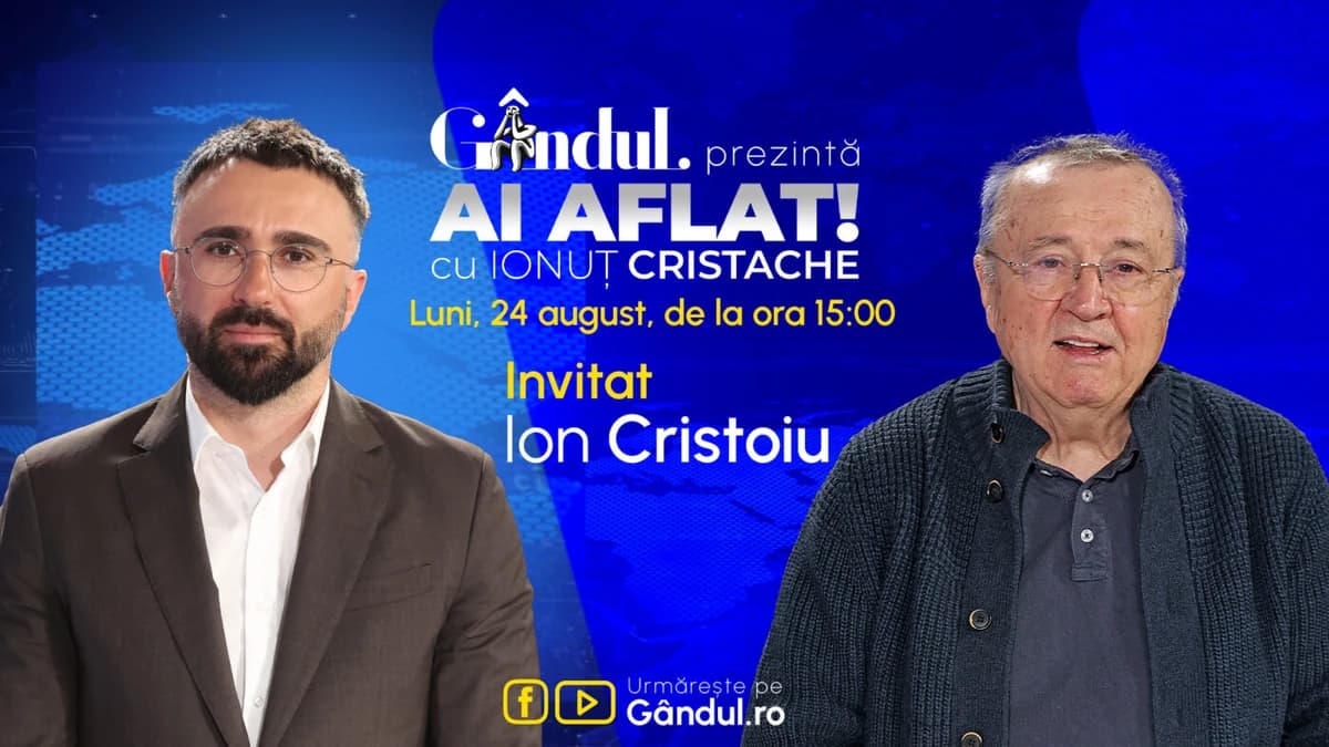 „Ai Aflat! cu Ionuț Cristache” începe luni, 24 august, de la ora 15.00, live pe Gândul. Invitat: Ion