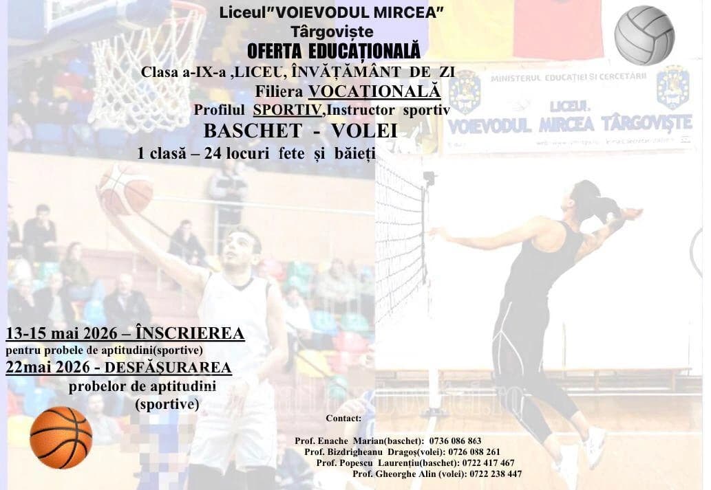 BASCHET/VOLEI: Ofertă educațională a Liceului Voievodul Mircea din Târgoviște. Clasa a IX-a, băieți