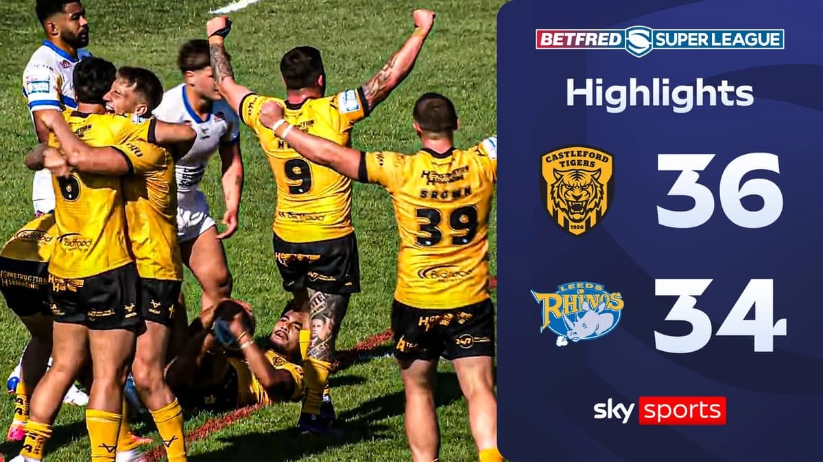 Castleford Tigers 36-34 Leeds Rhinos | Super League highlights