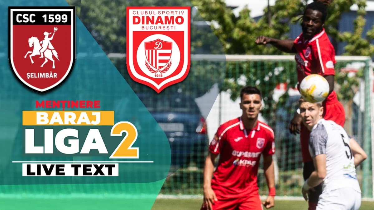 CSC Șelimbăr – CS Dinamo se joacă de la ora 11:00. Una dintre ele rămâne în Liga 2, cealaltă retrogr
