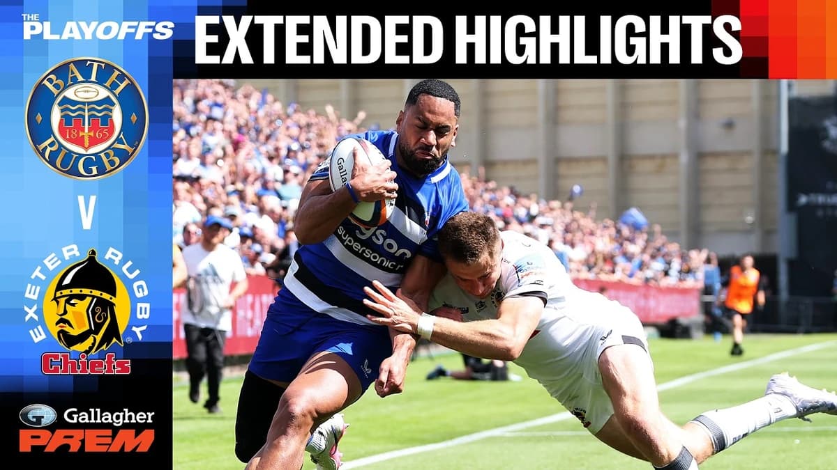 Highlights: Bath Rugby v Exeter Chiefs - PLAY-OFFs