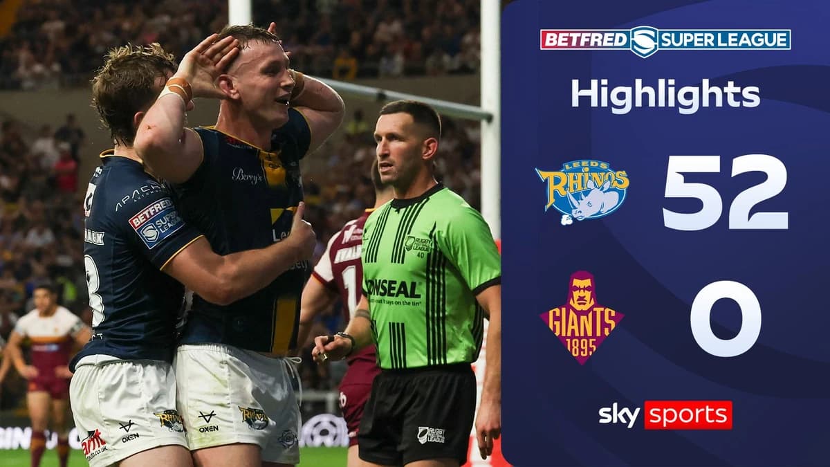 Leeds Rhinos 52-0 Huddersfield Giants | Super League highlights