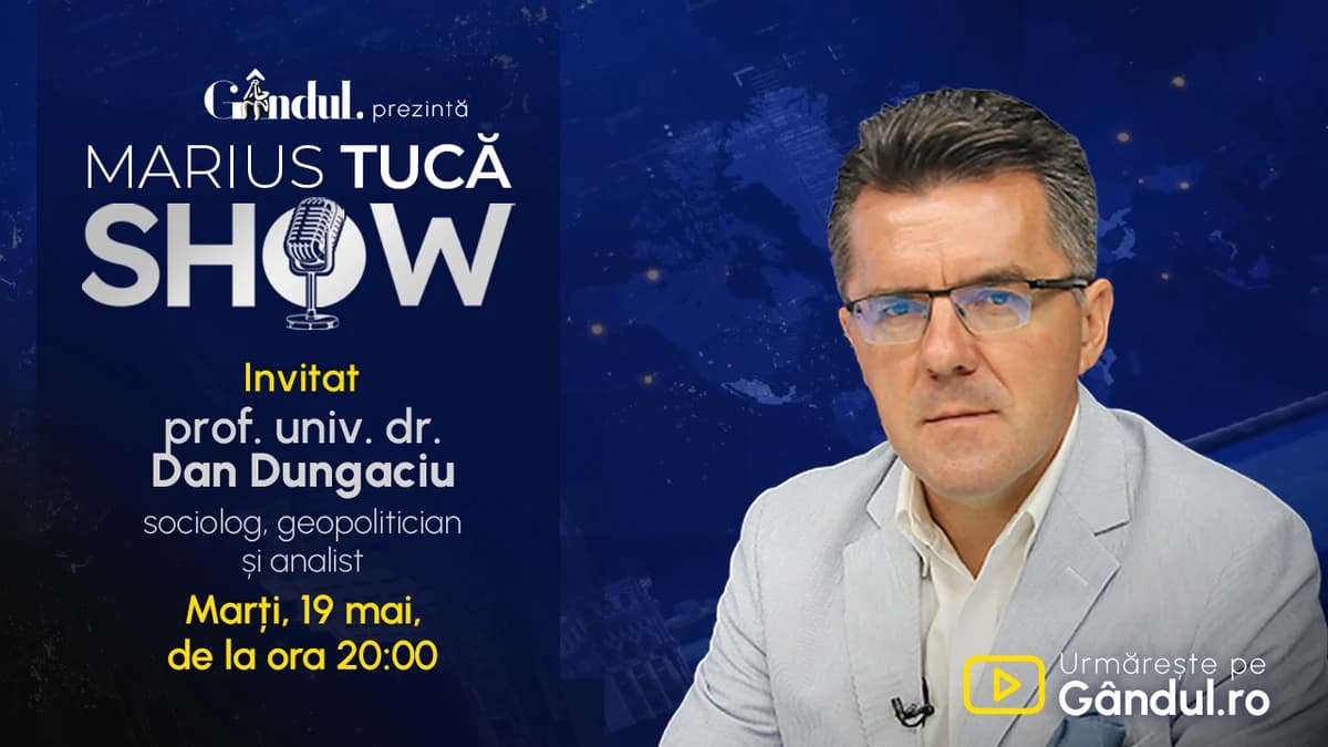 Marius Tucă Show începe marți, 19 mai, de la ora 20.00, live pe Gândul. Invitat: prof. univ. dr. Dan
