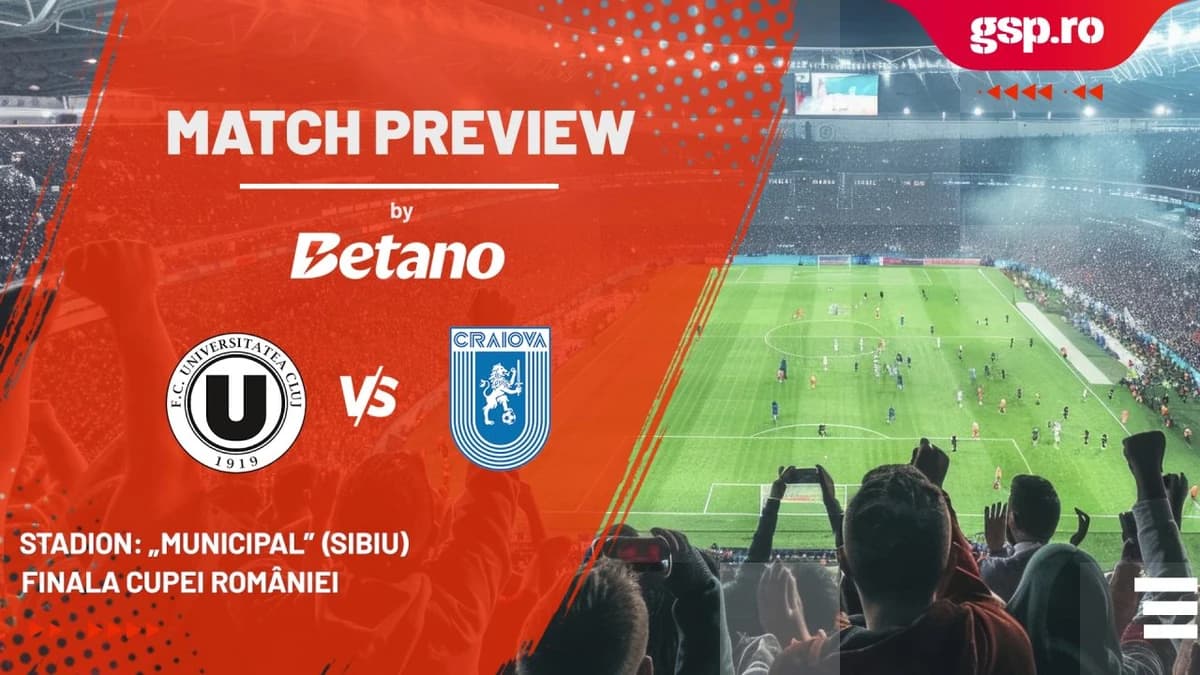 Match Preview U Cluj - Universitatea Craiova » Finala Cupei României