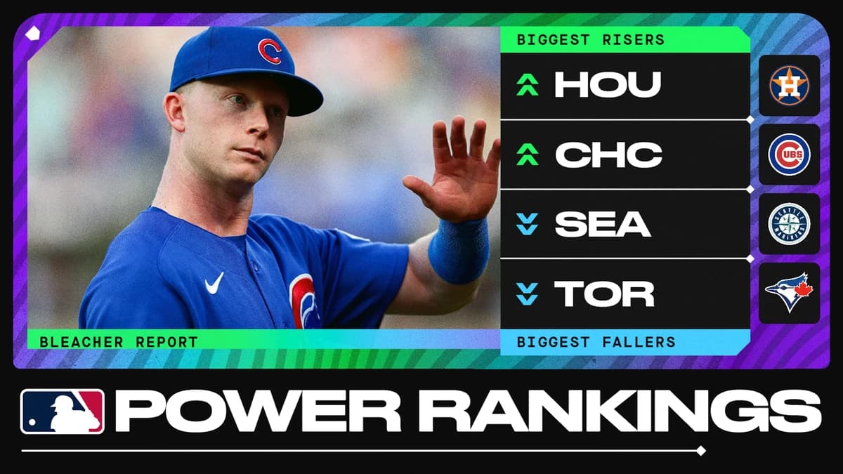 MLB Power Rankings as Cubs Re-Enter Top 10, Astros Continue Climb and Braves Drop to New Low