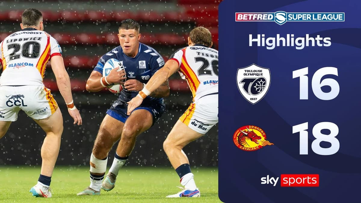 Toulouse 16-18 Catalans Dragons | Super League Highlights