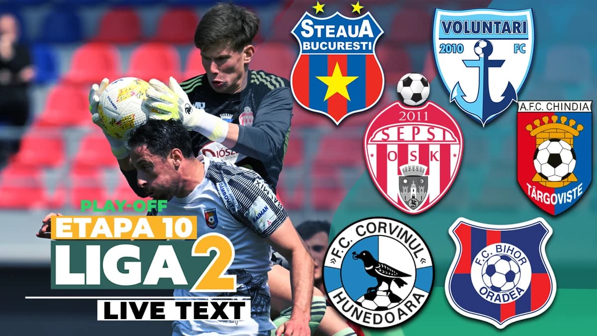 Ultima etapă din play-off-ul Ligii 2. Partidele de la Sfântu Gheorghe, București și Hunedoara încep