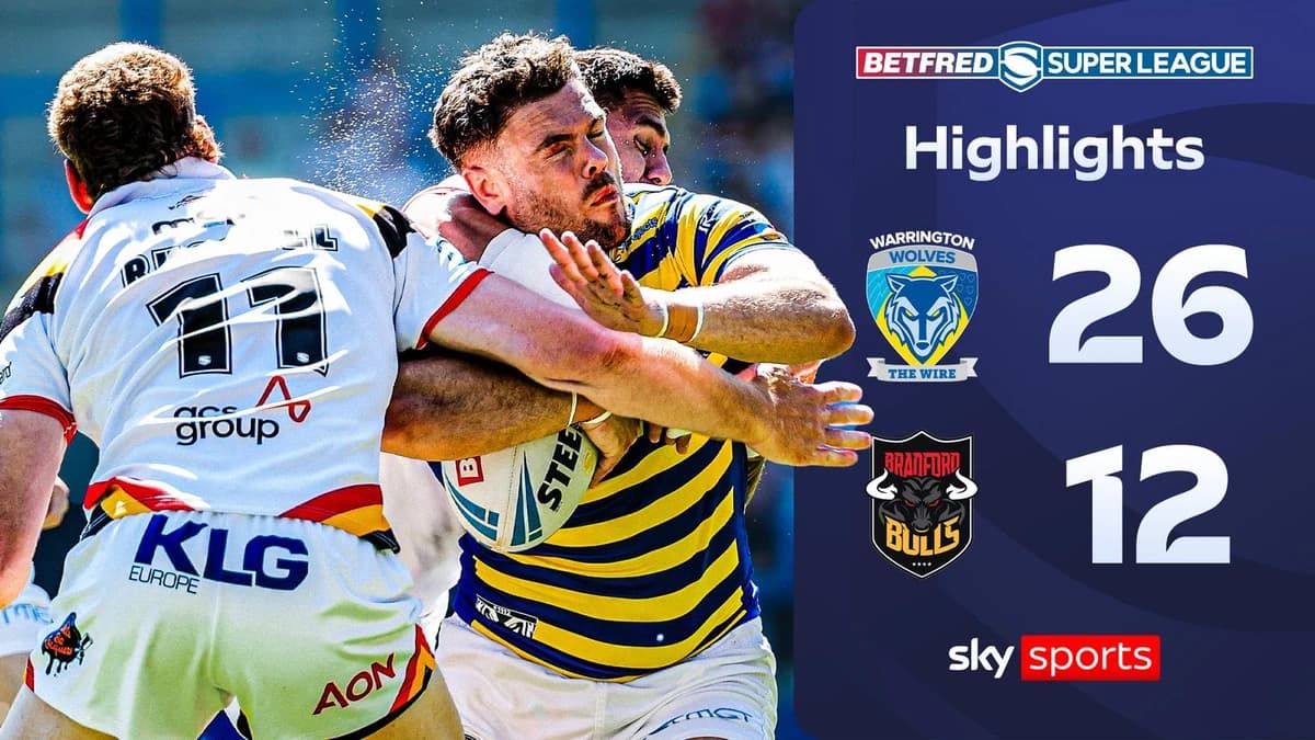 Warrington Wolves 26-12 Bradford Bulls | Super League Highlights