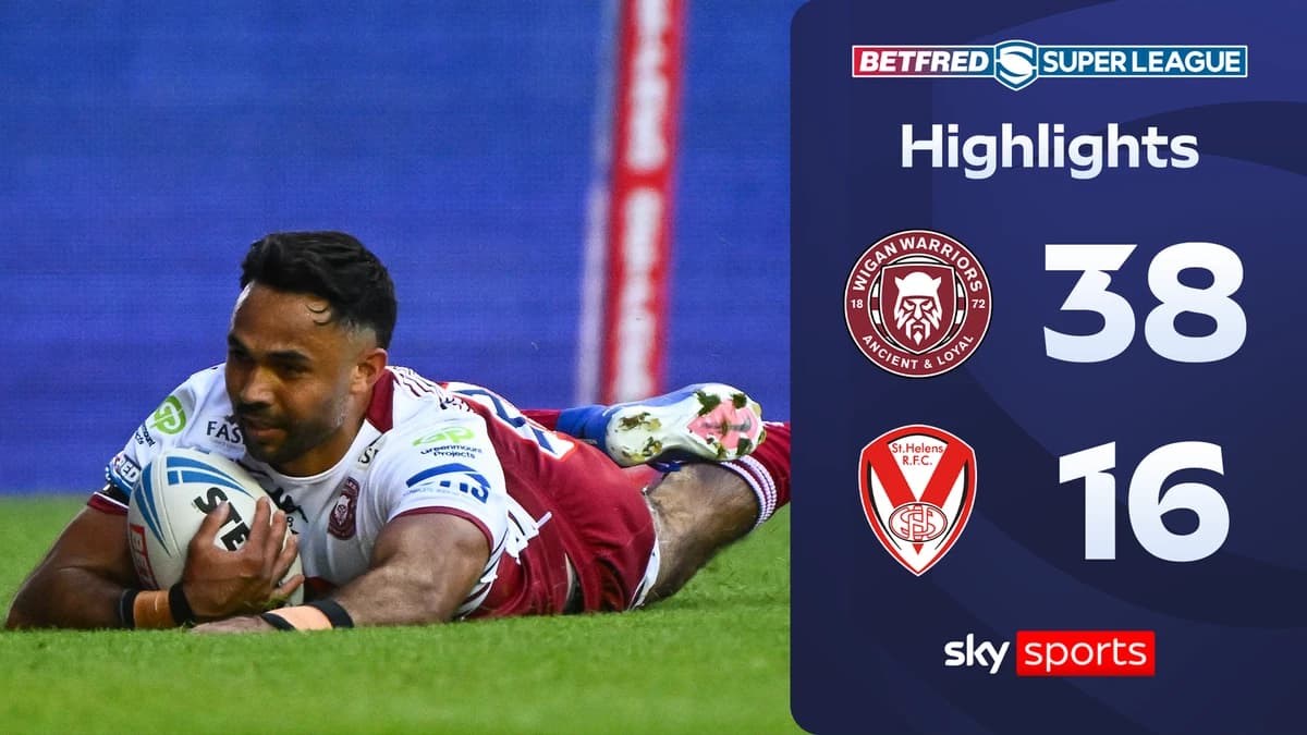 Wigan Warriors 38 -16 St Helens | Super League Highlights